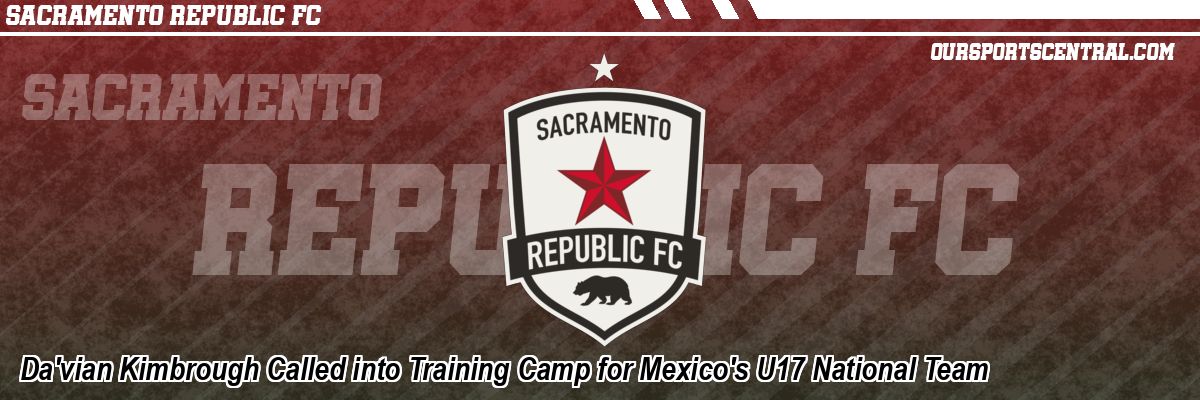 Da'vian Kimbrough Called into Training Camp for Mexico's U17 National Team