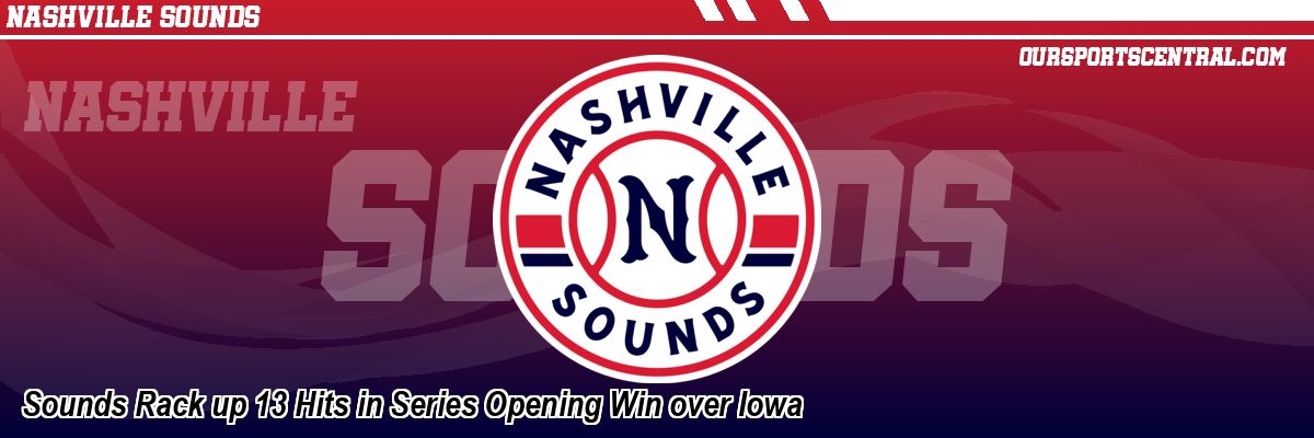 Sounds Rack up 13 Hits in Series Opening Win over Iowa