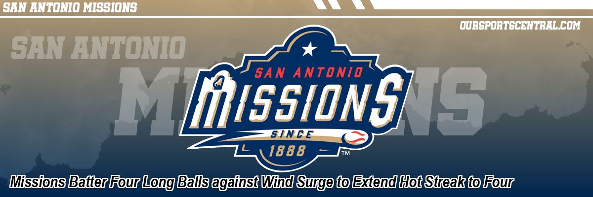 Missions Batter Four Long Balls against Wind Surge to Extend Hot Streak to Four