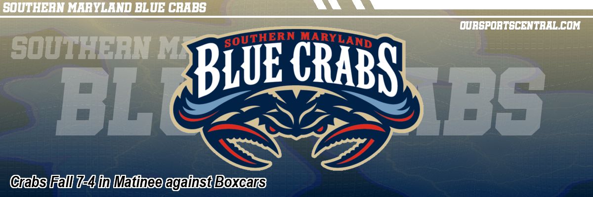 Crabs Fall 7-4 in Matinee against Boxcars