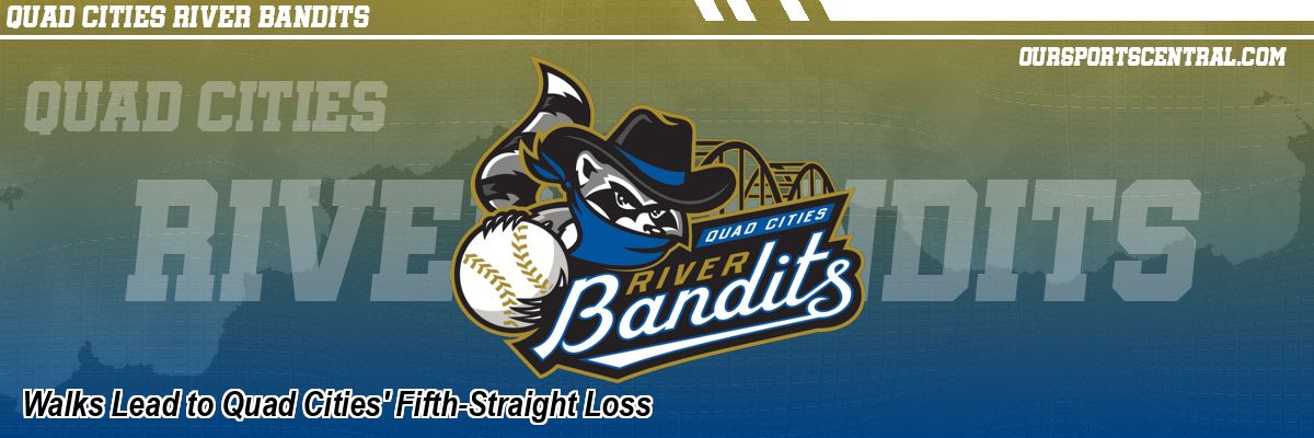 Walks Lead to Quad Cities' Fifth-Straight Loss