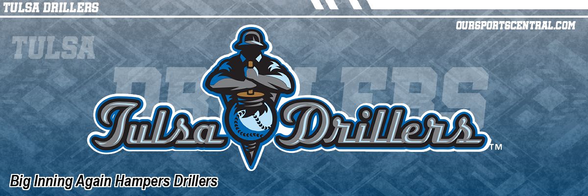 Big Inning Again Hampers Drillers