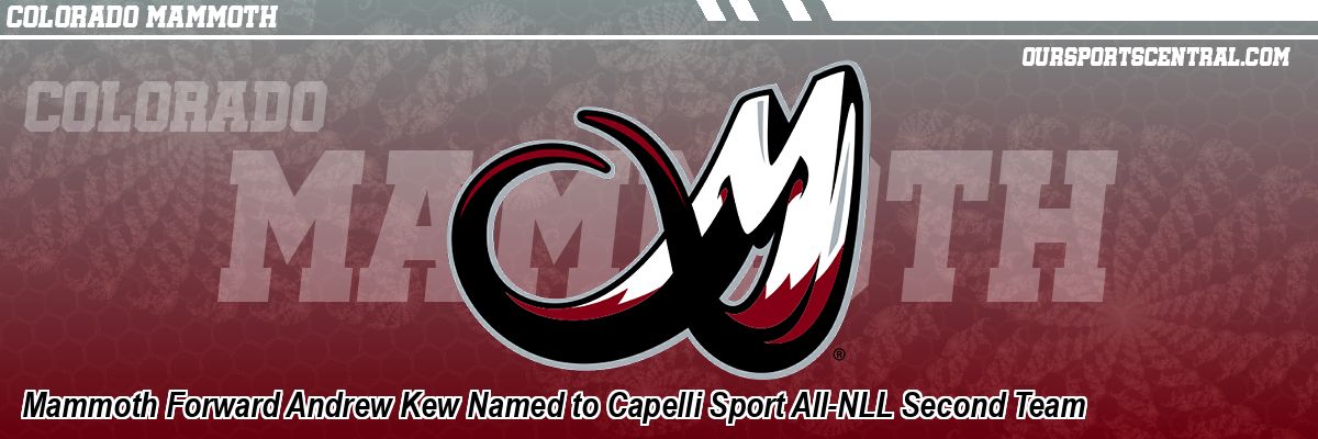 Mammoth Forward Andrew Kew Named to Capelli Sport All-NLL Second Team