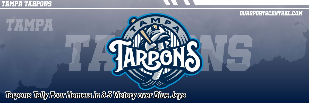 Tarpons Tally Four Homers in 8-5 Victory over Blue Jays
