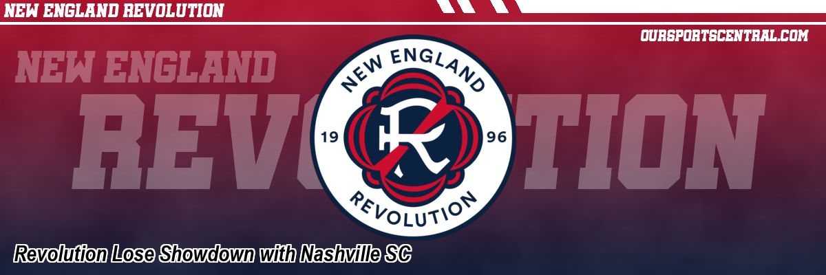 Revolution Lose Showdown with Nashville SC