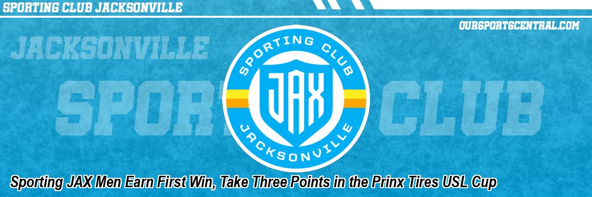 Sporting JAX Men Earn First Win, Take Three Points in the Prinx Tires USL Cup