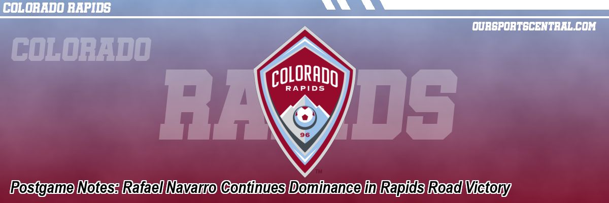 Postgame Notes: Rafael Navarro Continues Dominance in Rapids Road Victory