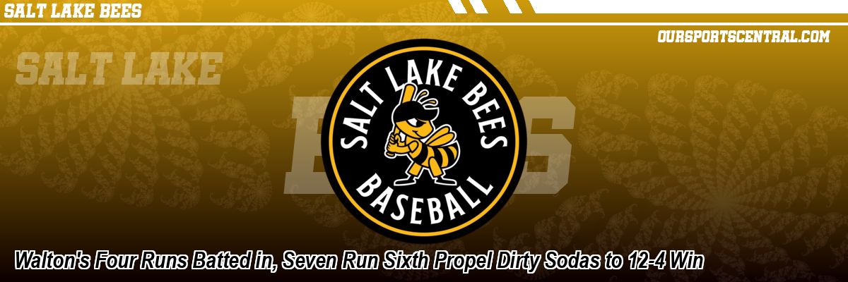 Walton's Four Runs Batted in, Seven Run Sixth Propel Dirty Sodas to 12-4 Win