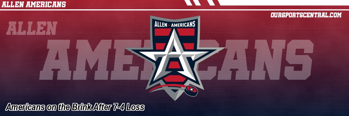 Americans on the Brink After 7-4 Loss