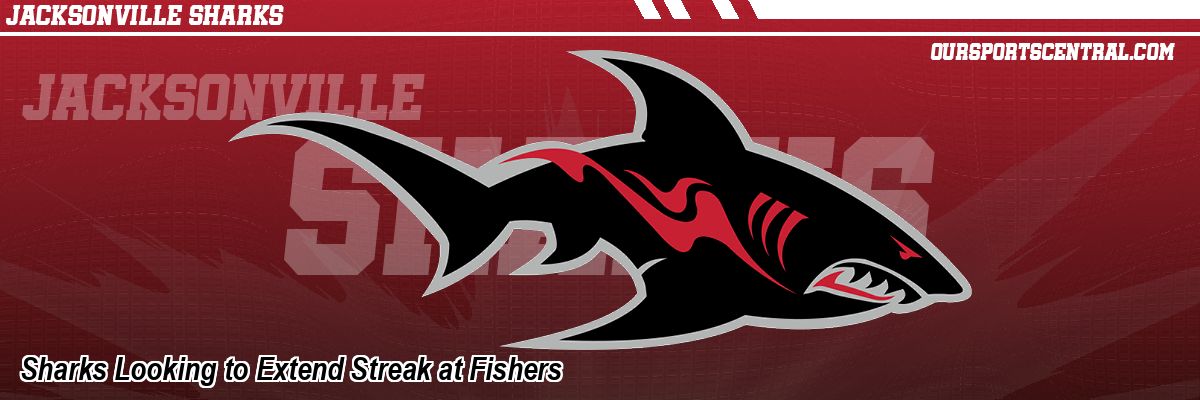 Sharks Looking to Extend Streak at Fishers