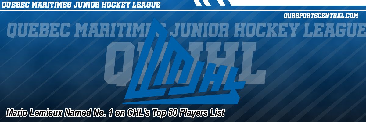 Mario Lemieux Named No. 1 on CHL's Top 50 Players List