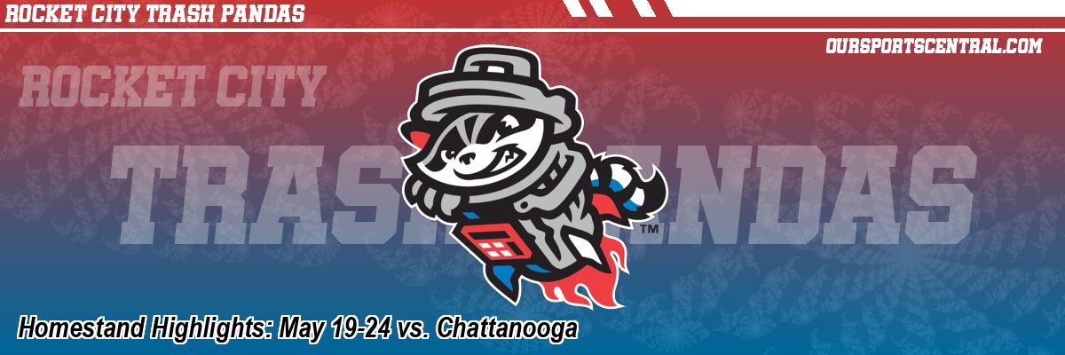 Homestand Highlights: May 19-24 vs. Chattanooga