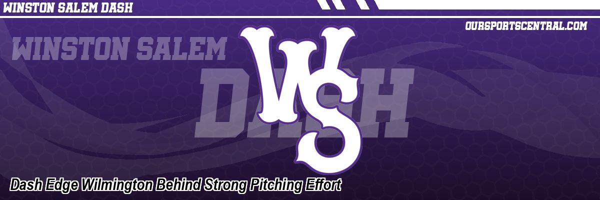 Dash Edge Wilmington Behind Strong Pitching Effort