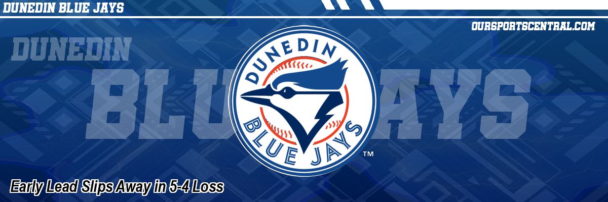 Early Lead Slips Away in 5-4 Loss