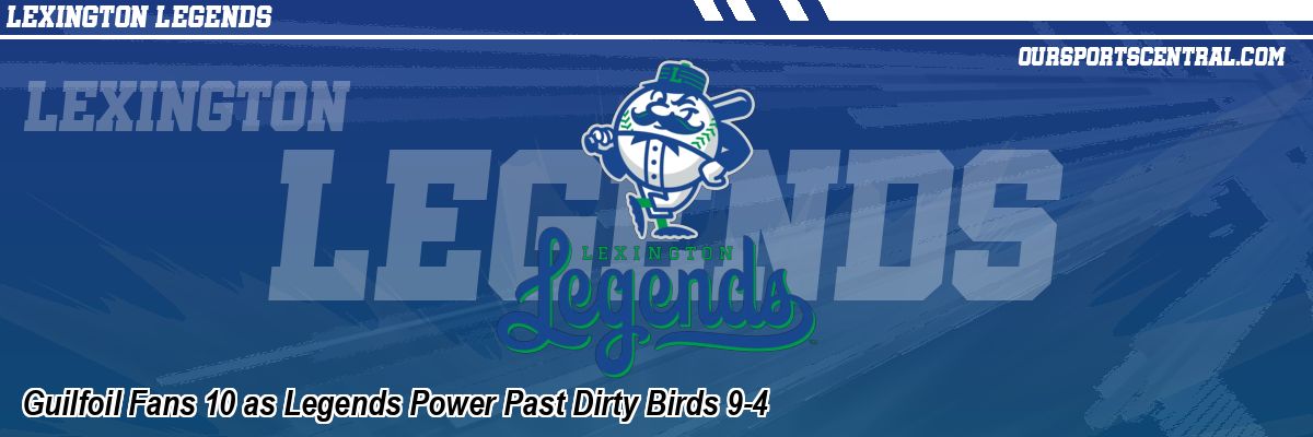 Guilfoil Fans 10 as Legends Power Past Dirty Birds 9-4