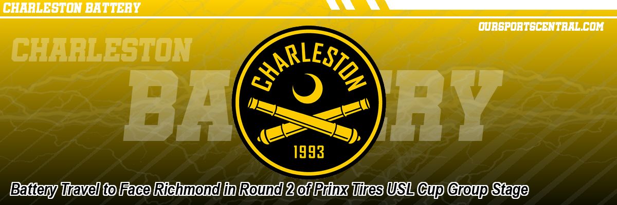 Battery Travel to Face Richmond in Round 2 of Prinx Tires USL Cup Group Stage