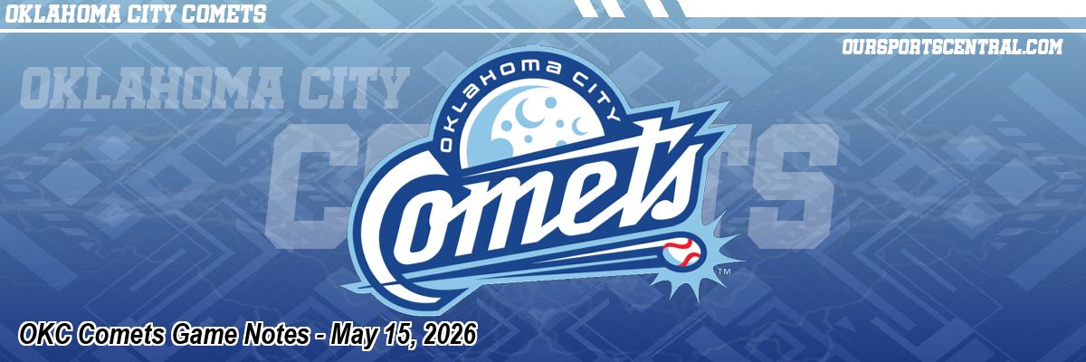 OKC Comets Game Notes - May 15, 2026