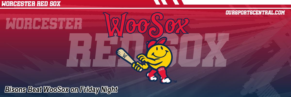 Bisons Beat WooSox on Friday Night