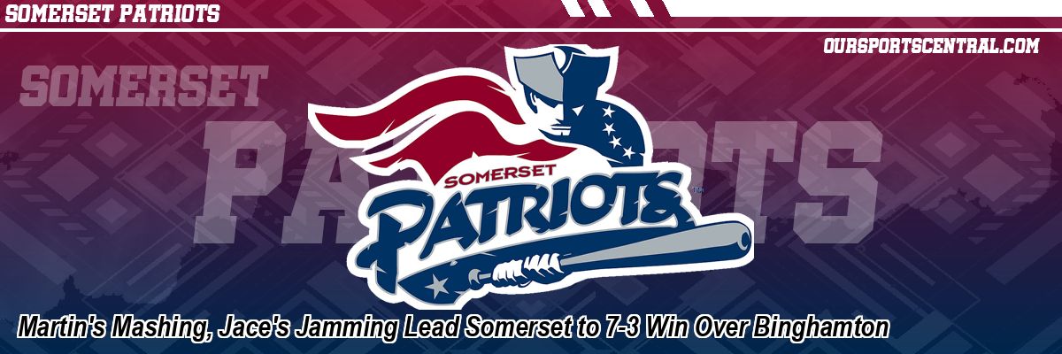 Martin's Mashing, Jace's Jamming Lead Somerset to 7-3 Win Over Binghamton