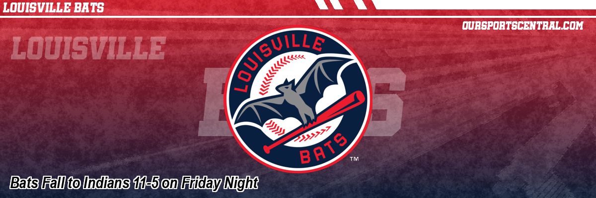 Bats Fall to Indians 11-5 on Friday Night
