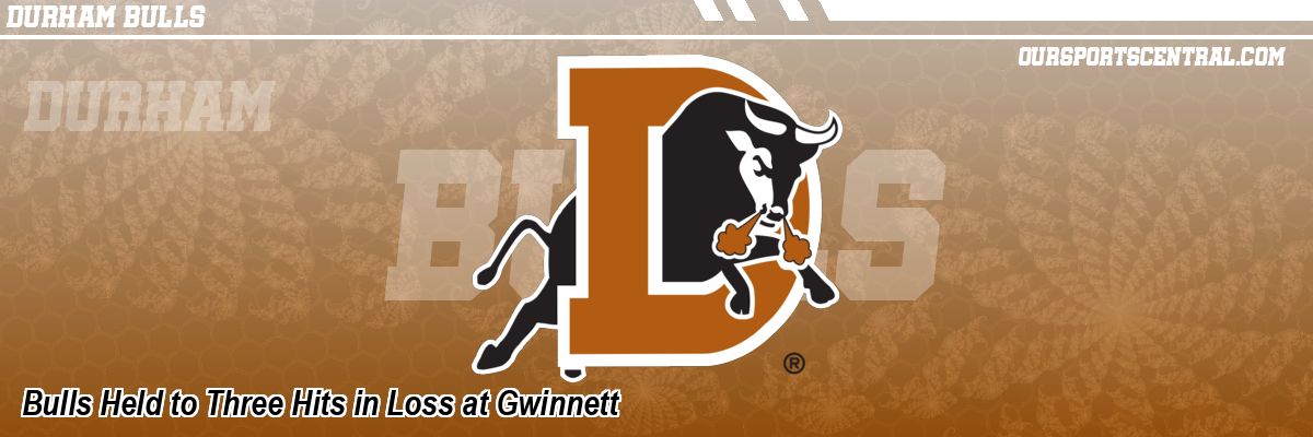 Bulls Held to Three Hits in Loss at Gwinnett