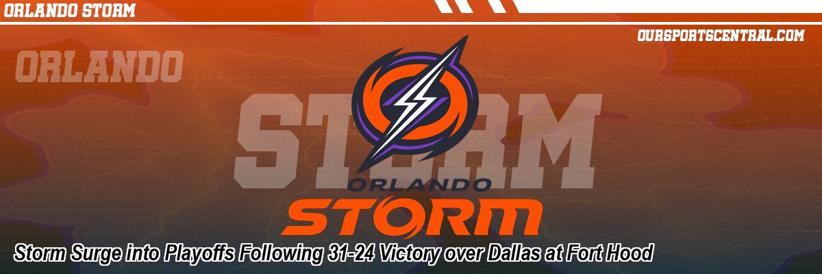 Storm Surge into Playoffs Following 31-24 Victory over Dallas at Fort Hood