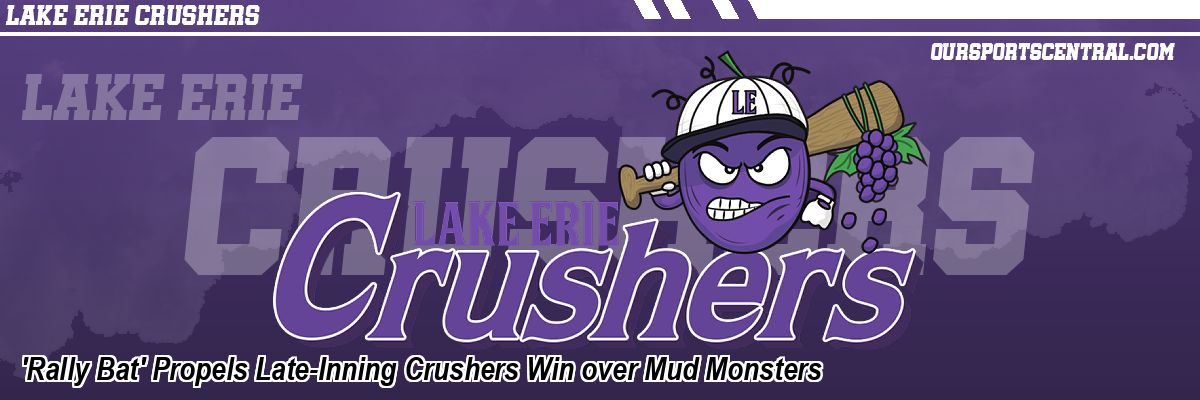 'Rally Bat' Propels Late-Inning Crushers Win over Mud Monsters