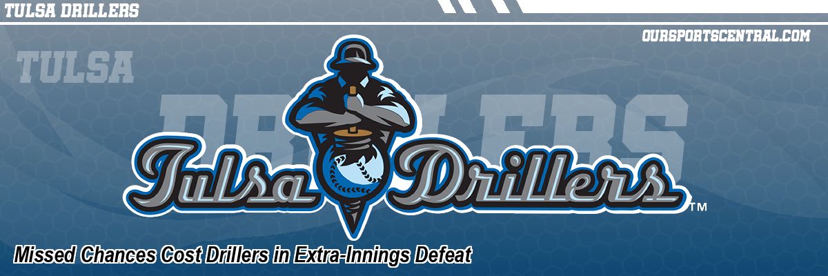 Missed Chances Cost Drillers in Extra-Innings Defeat