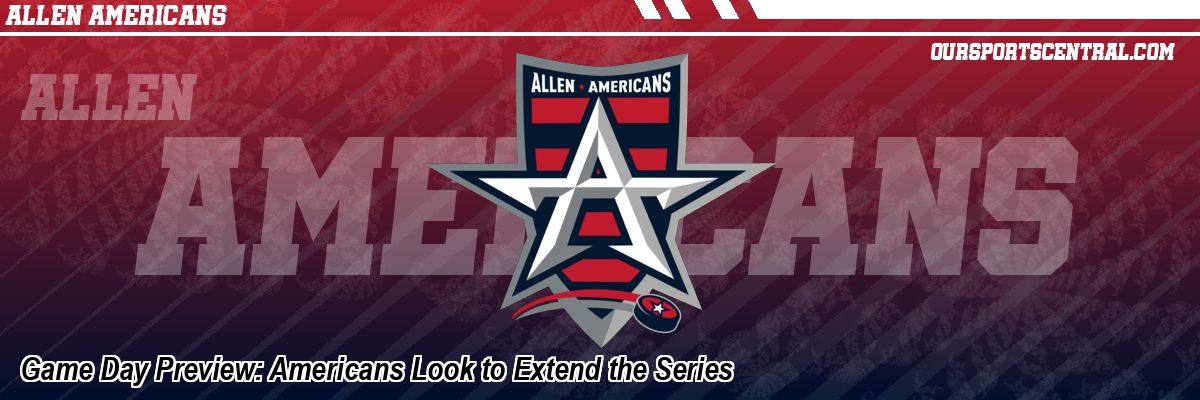Game Day Preview: Americans Look to Extend the Series