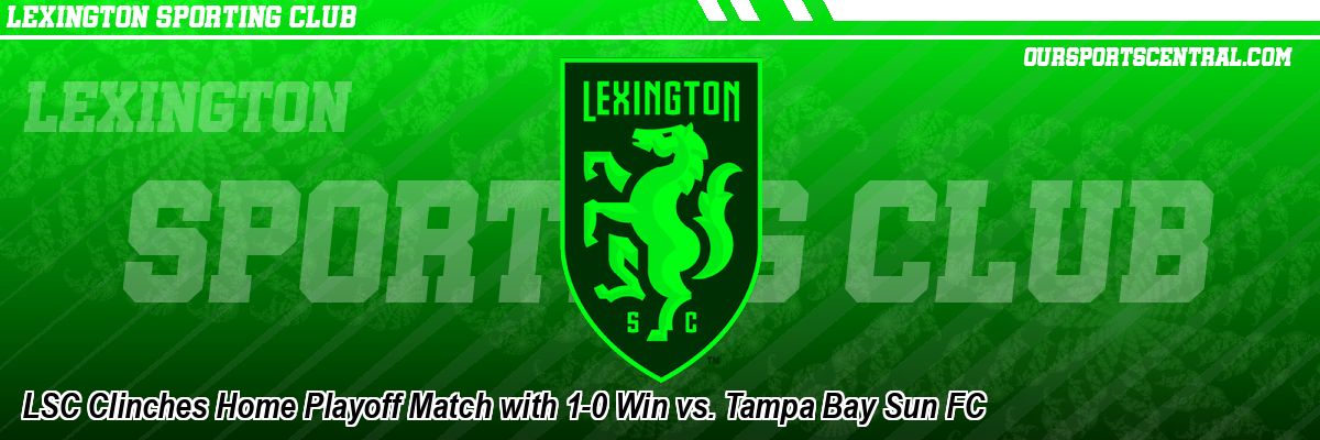 LSC Clinches Home Playoff Match with 1-0 Win vs. Tampa Bay Sun FC