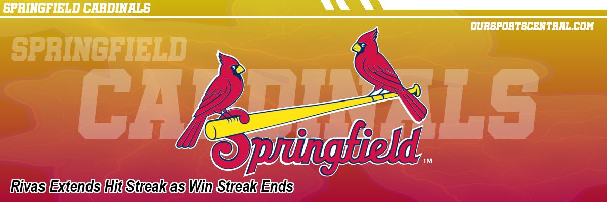 Rivas Extends Hit Streak as Win Streak Ends