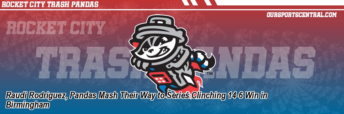 Raudi Rodriguez, Pandas Mash Their Way to Series Clinching 14-6 Win in Birmingham