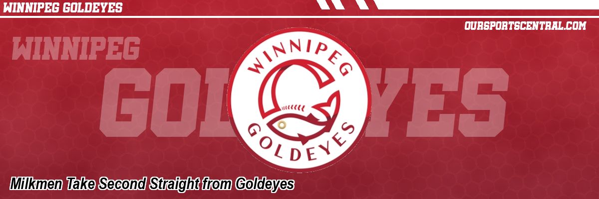 Milkmen Take Second Straight from Goldeyes