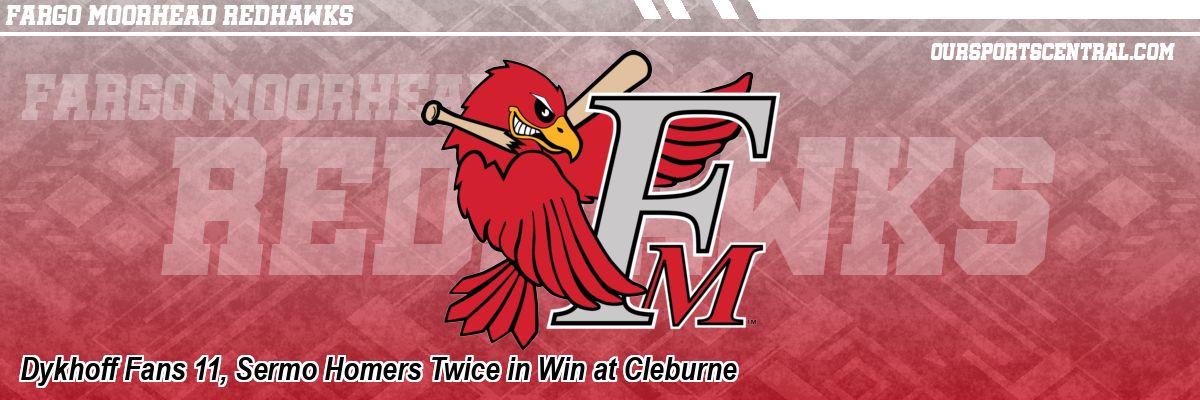 Dykhoff Fans 11, Sermo Homers Twice in Win at Cleburne