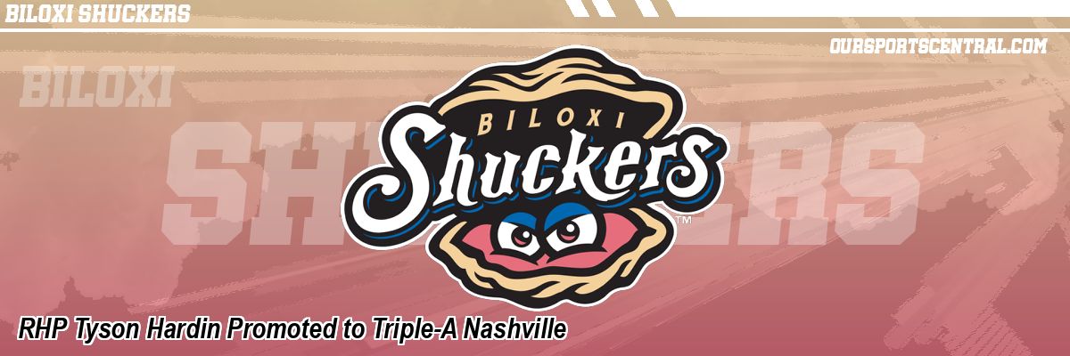 RHP Tyson Hardin Promoted to Triple-A Nashville