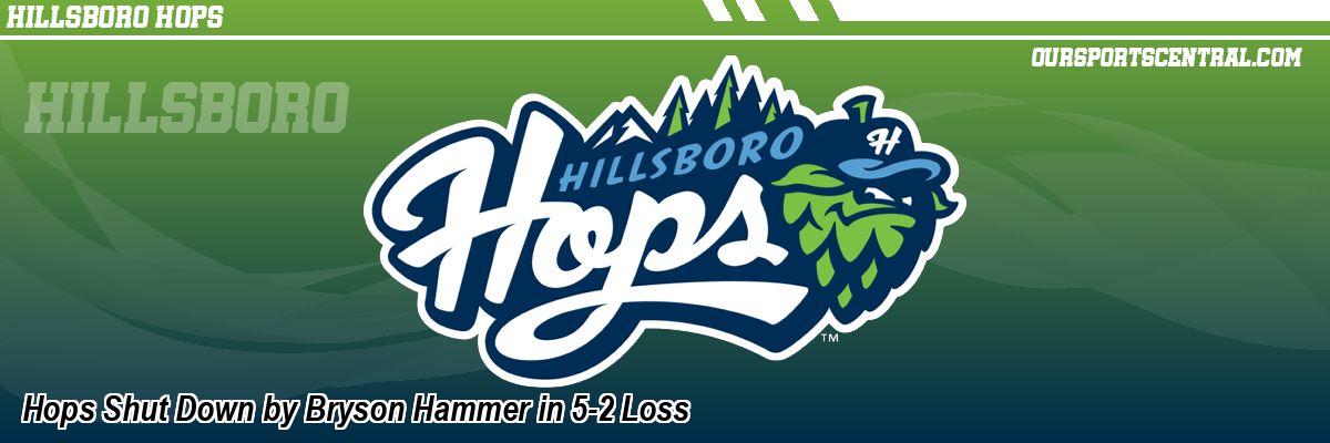 Hops Shut Down by Bryson Hammer in 5-2 Loss