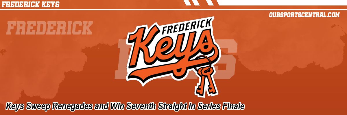 Keys Sweep Renegades and Win Seventh Straight in Series Finale