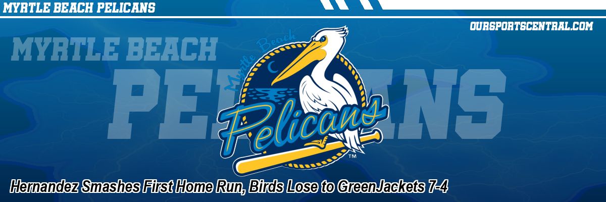 Hernandez Smashes First Home Run, Birds Lose to GreenJackets 7-4