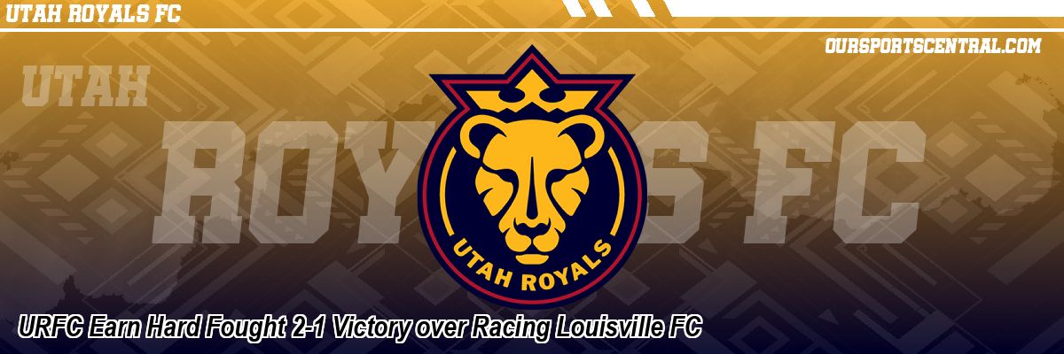 URFC Earn Hard Fought 2-1 Victory over Racing Louisville FC