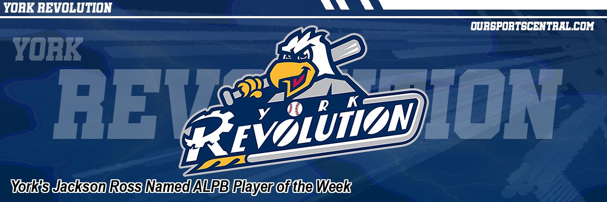 York's Jackson Ross Named ALPB Player of the Week