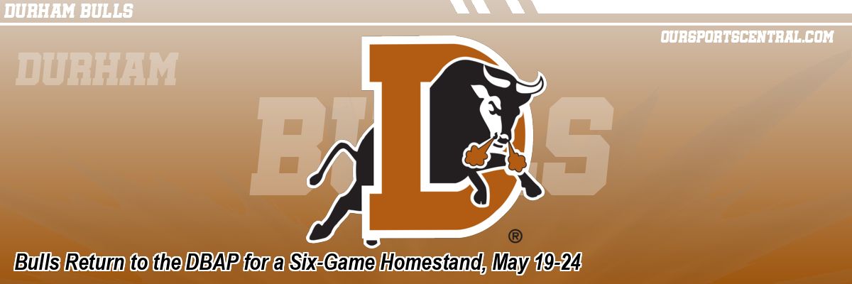 Bulls Return to the DBAP for a Six-Game Homestand, May 19-24