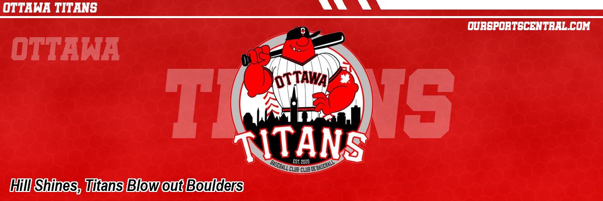 Hill Shines, Titans Blow out Boulders