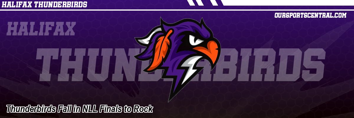 Thunderbirds Fall in NLL Finals to Rock