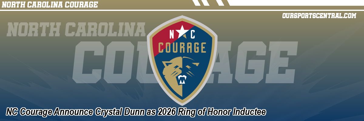 NC Courage Announce Crystal Dunn as 2026 Ring of Honor Inductee