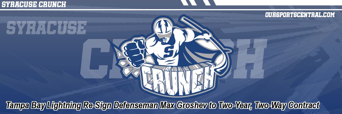 Tampa Bay Lightning Re-Sign Defenseman Max Groshev to Two-Year, Two-Way Contract