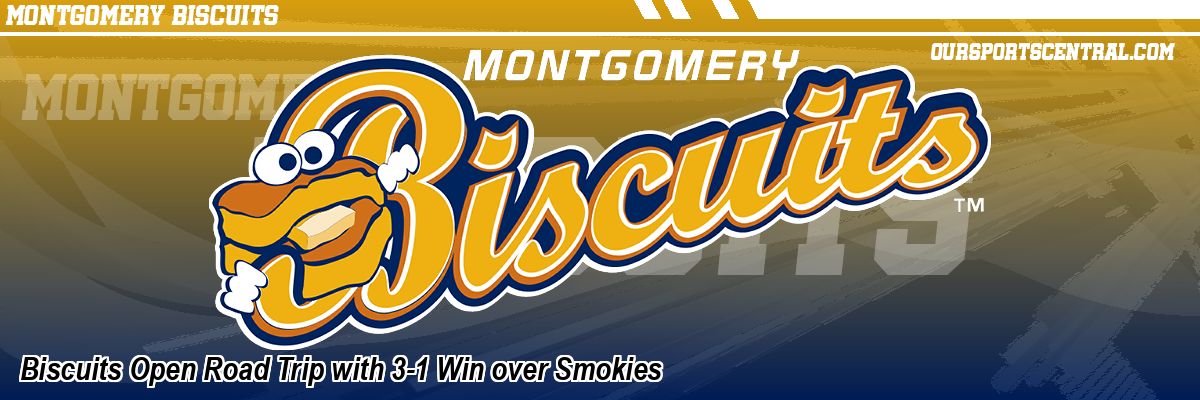 Biscuits Open Road Trip with 3-1 Win over Smokies