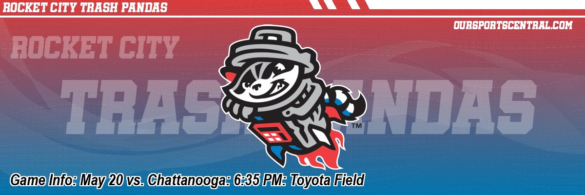 Game Info: May 20 vs. Chattanooga: 6:35 PM: Toyota Field