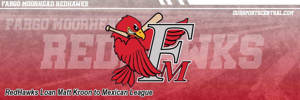 RedHawks Loan Matt Kroon to Mexican League