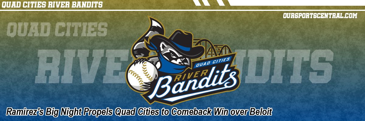 Ramirez's Big Night Propels Quad Cities to Comeback Win over Beloit