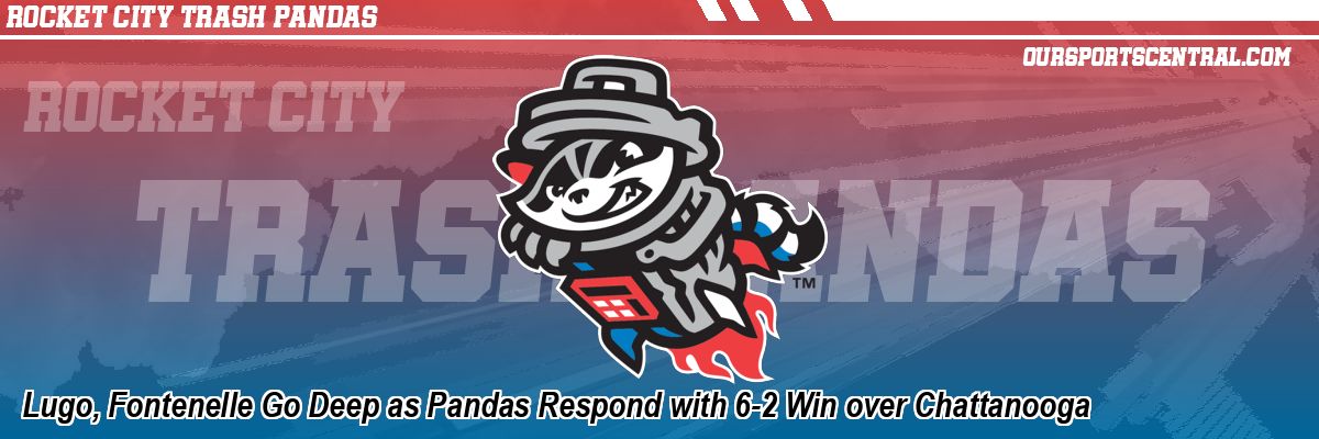 Lugo, Fontenelle Go Deep as Pandas Respond with 6-2 Win over Chattanooga